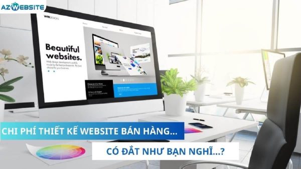 Chi phí thiết kế website bán hàng có đắt