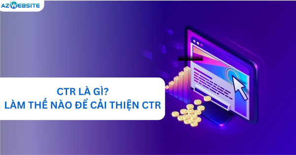 CTR là gì Làm thế nào để cải thiện CTR