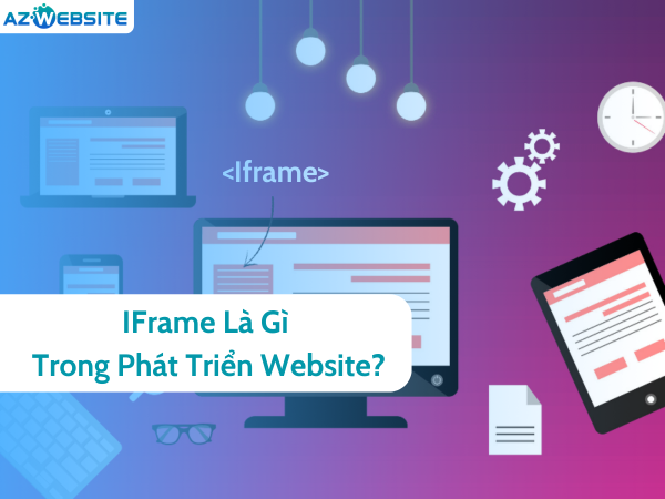 IFrame Là Gì Trong Phát Triển Website